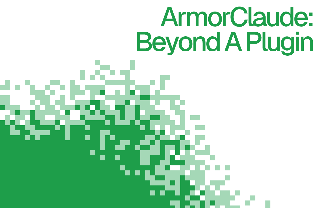 ArmorClaude Was Supposed to Be a Plugin
